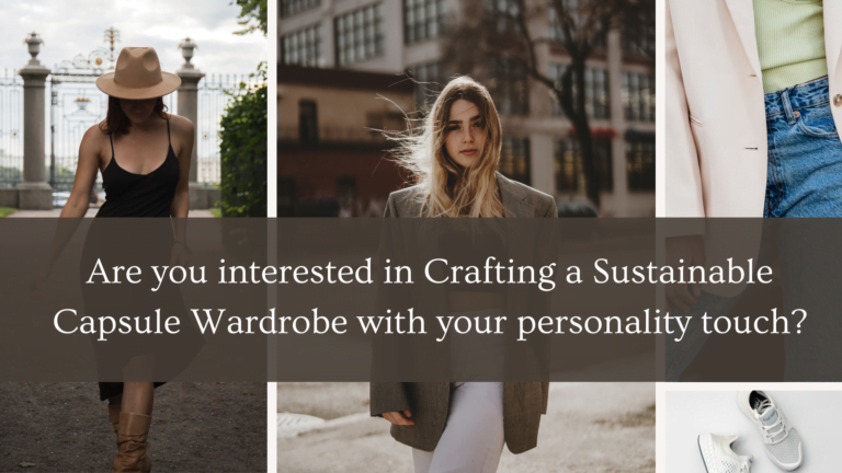 Crafting a Sustainable Capsule Wardrobe: Your Complete Guide to Effortless Style