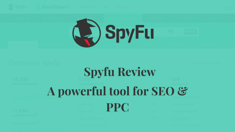 A Comprehensive Review of SpyFu – A powerful tool for SEO & PPC