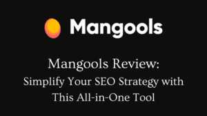Read more about the article Mangools Review: Simplify Your SEO Strategy with This All-in-One Tool