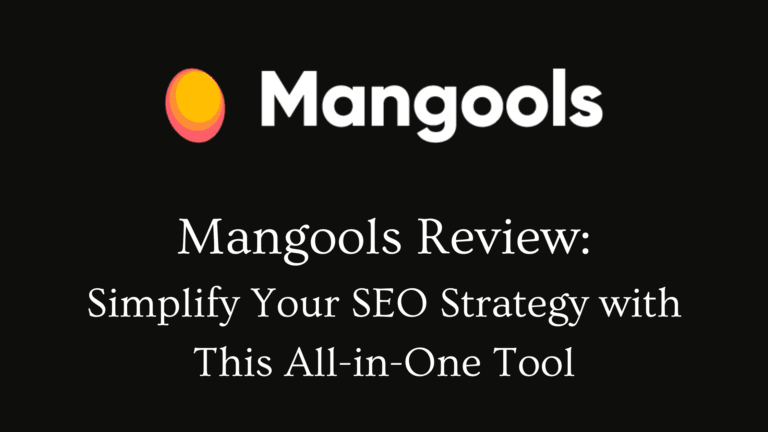 Mangools Review: Simplify Your SEO Strategy with This All-in-One Tool